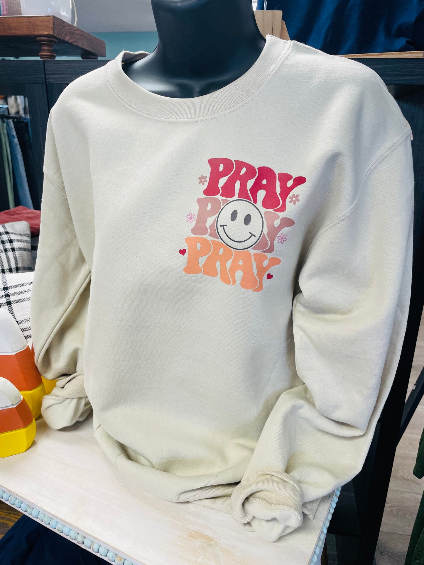 Pray Pray Pray Sweatshirt